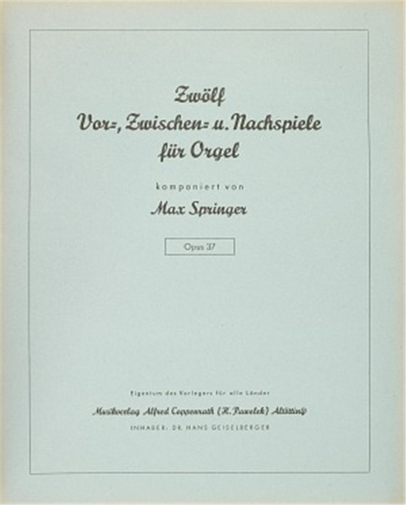 Zwölf Vor-, Zwischen- und Nachspiele für Orgel
